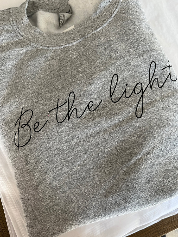 Be The Light Sweatshirt