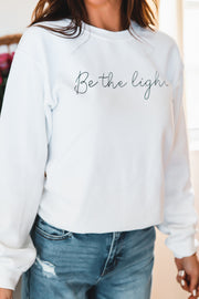 Be The Light Sweatshirt