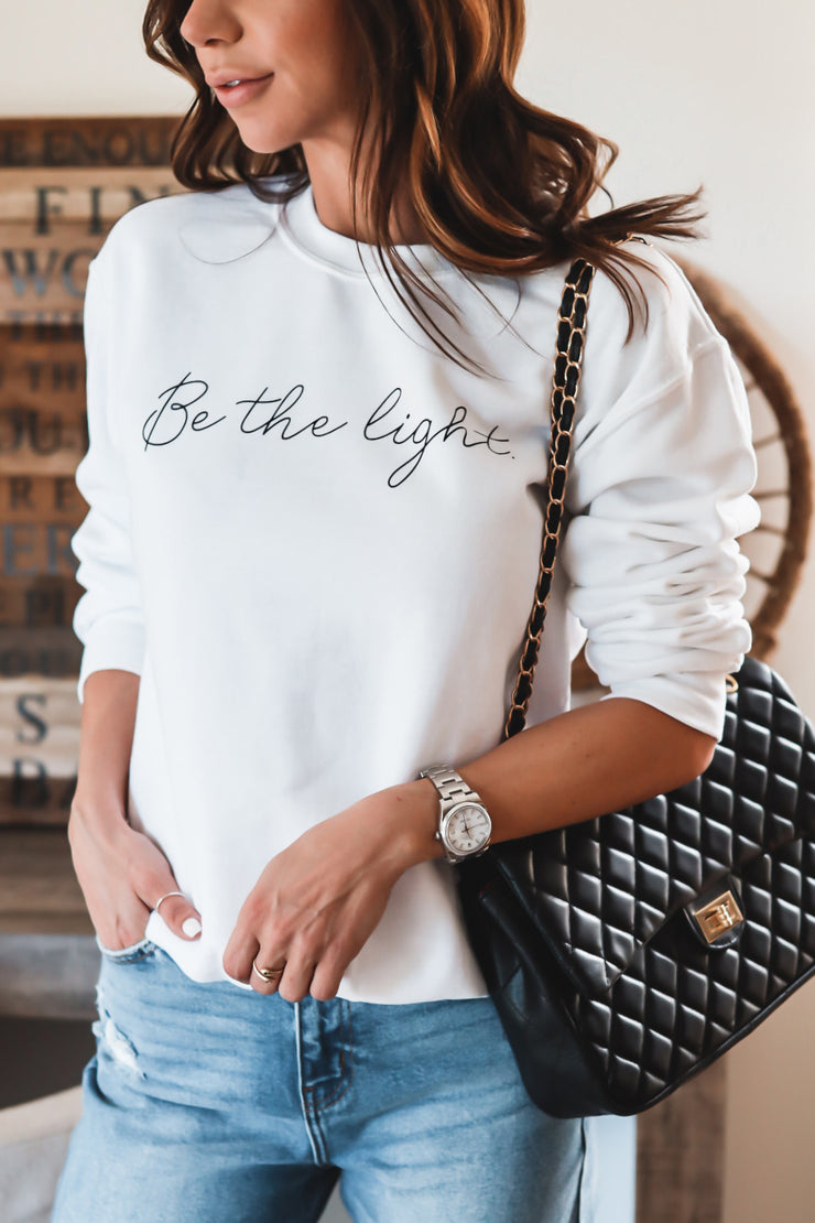Be The Light Sweatshirt